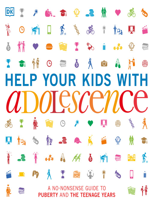 Title details for Help Your Kids with Adolescence by DK - Available